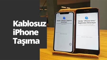 Yedekleme artık sorun değil, iPhone’dan yeni iPhone’a taşımak için tüm bilgileri sizler için burada açıkladık